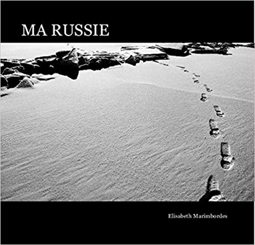 Ma Russie Livre photographies Elisabeth Marimbordes